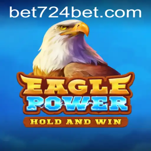Discover the Exciting World of EaglePower with 724bet